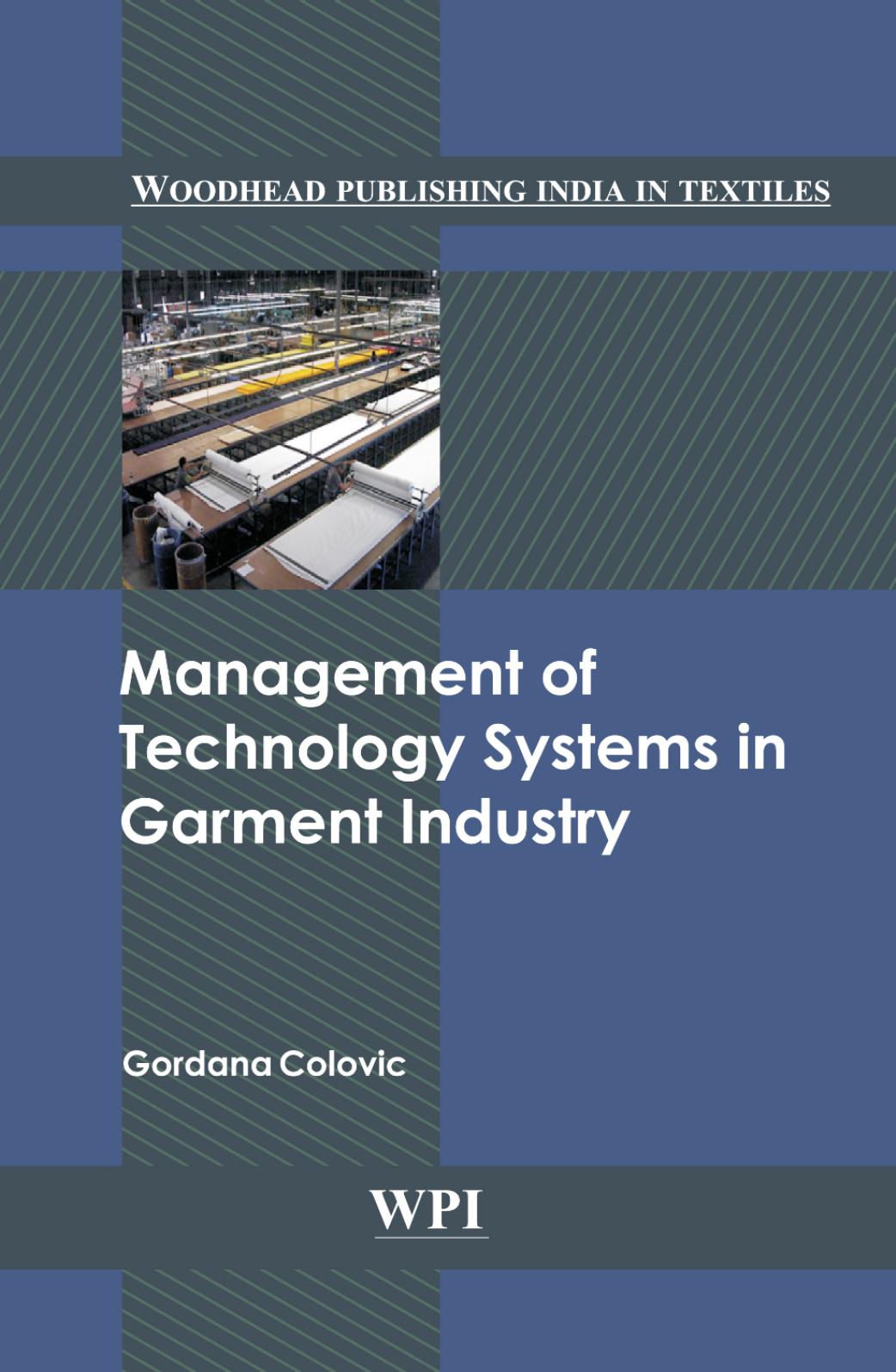 Management of Technology Systems in Garment Industry (2011) by Unknown