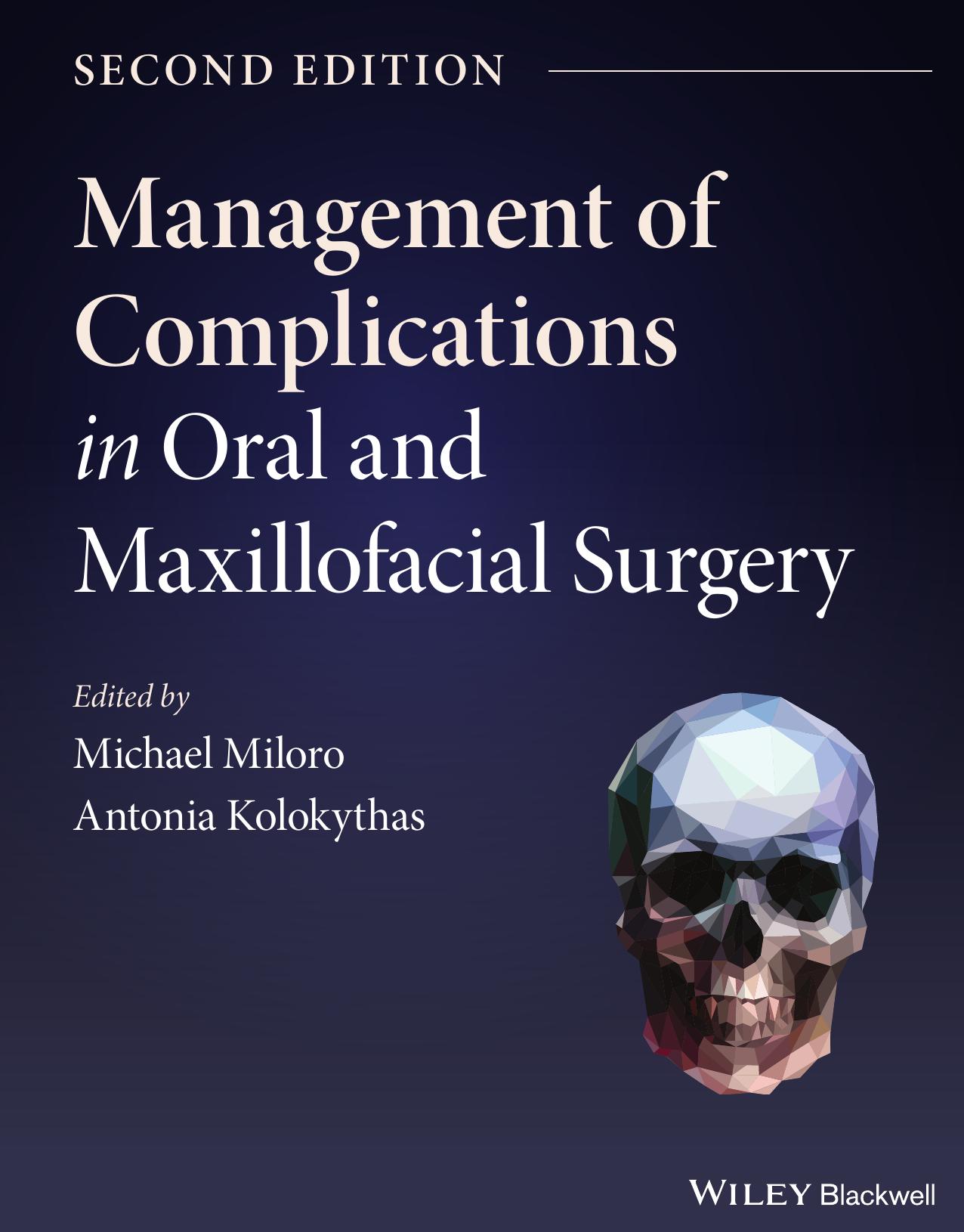 Management of complications in oral and maxillofacial surgery by Antonia Kolokythas (editor); Michael Miloro (editor)