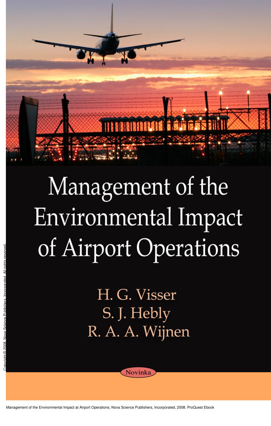 Management of the Environmental Impact at Airport Operations by H.G Visser; R.A.A. Wijnen