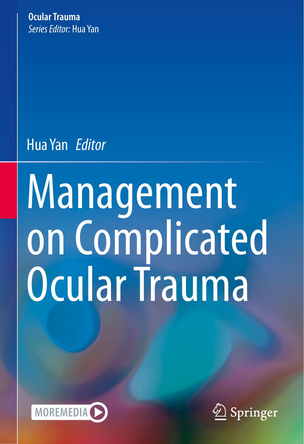 Management on Complicated Ocular Trauma by Hua Yan