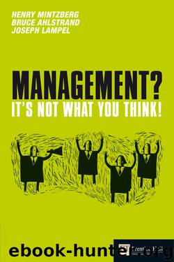 Management- It's Not What You Think! by Henry Mintzberg & Bruce Ahlstrand & Joseph B. Lampel