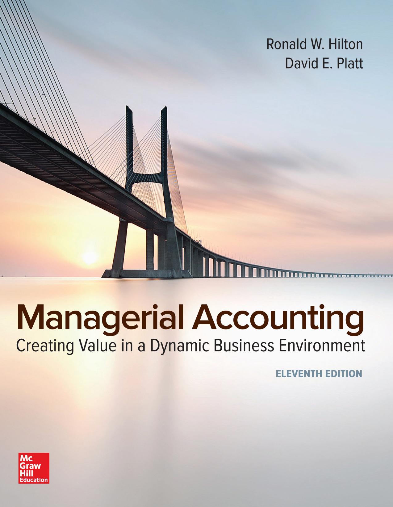 Managerial Accounting: Creating Value in a Dynamic Business Environment 11th Edition by Unknow