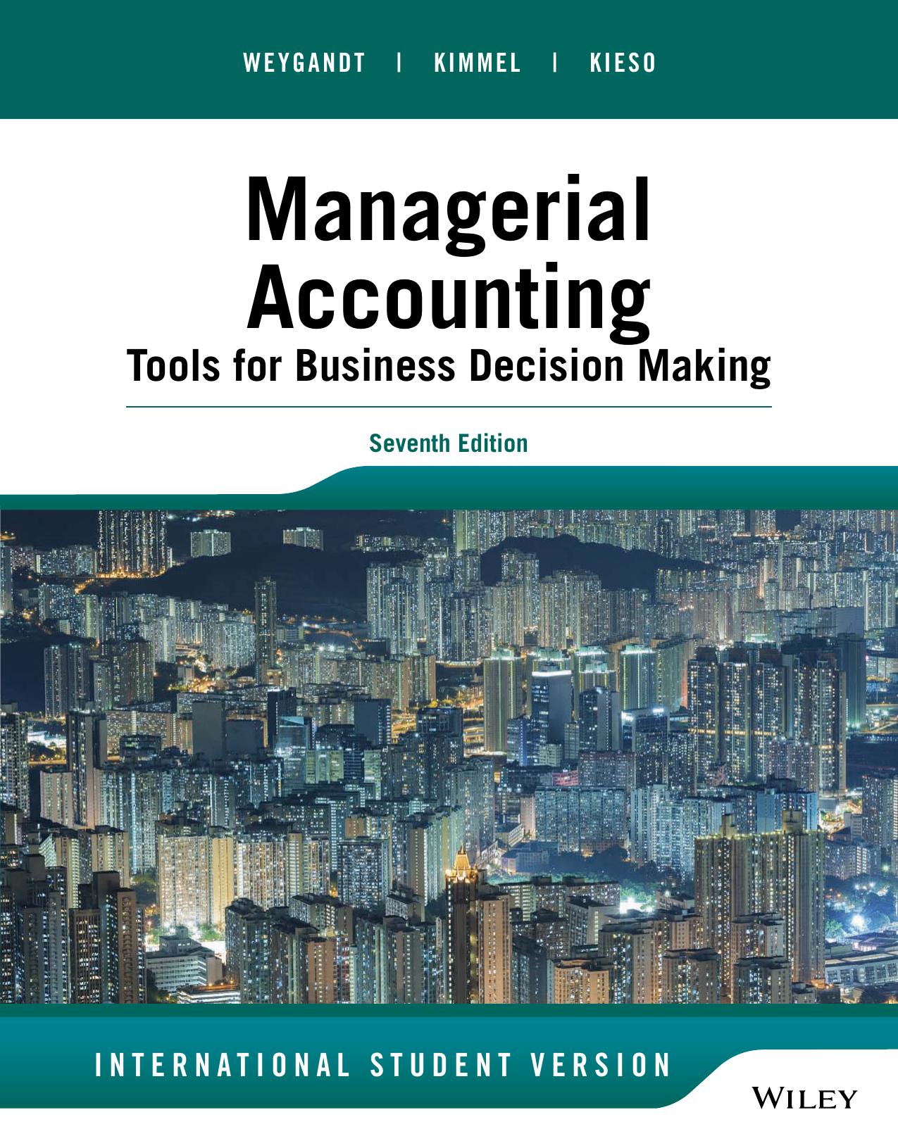 Managerial Accounting: Tools for Business Decision Making by Jerry J. Weygandt