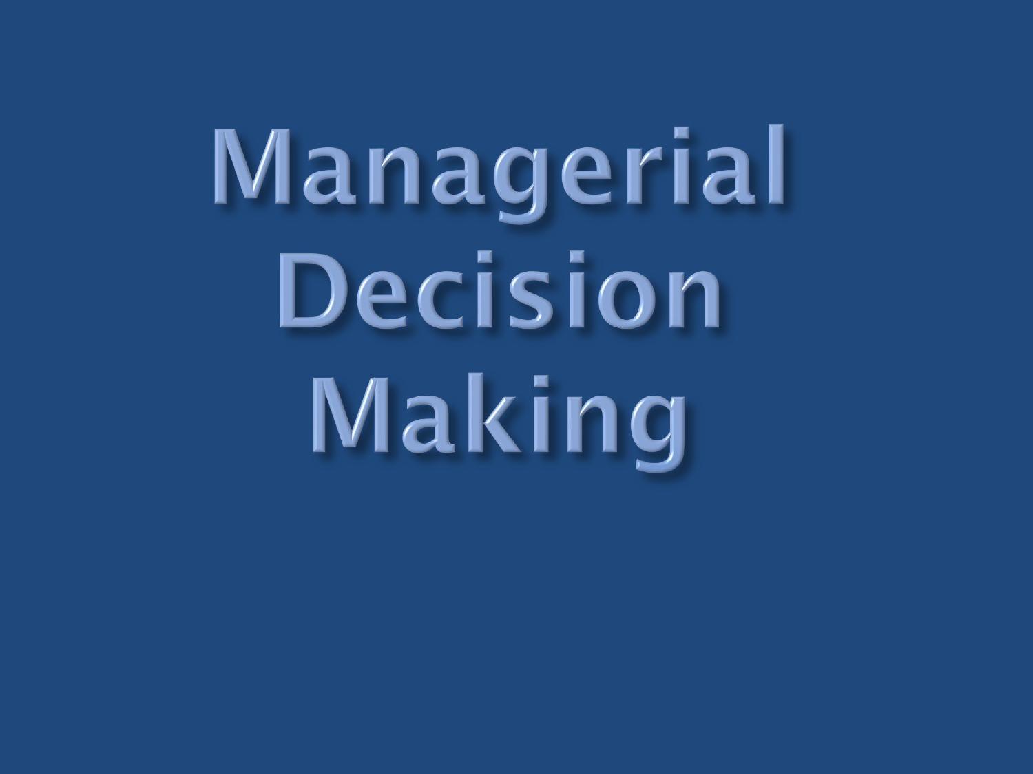 Managerial Decision making by Haider