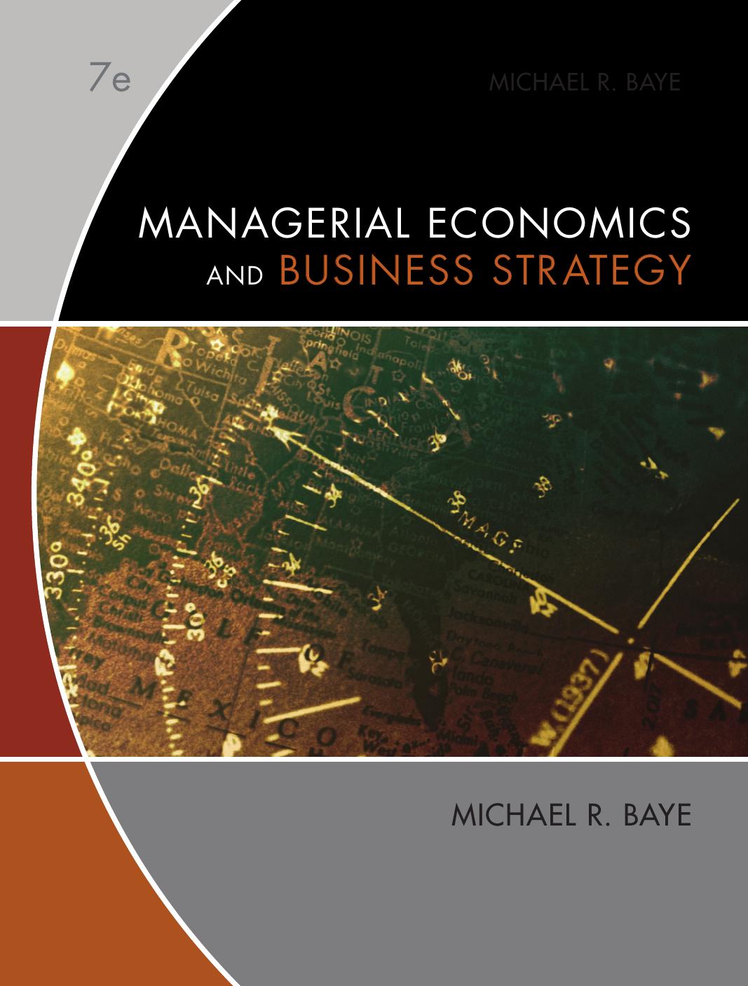 Managerial Economics & Business Strategy by Michael Baye