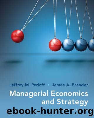Managerial Economics and Strategy, 2e by Jeffrey M. Perloff & James A. Brander