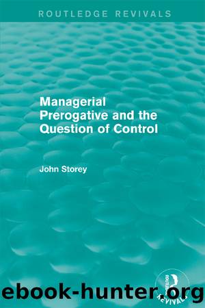 Managerial Prerogative and the Question of Control (Routledge Revivals) by John Storey