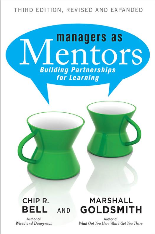 Managers As Mentors: Building Partnerships for Learning by Chip R. Bell