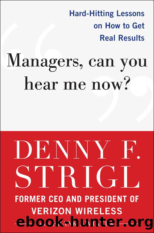 Managers, Can You Hear Me Now? by Denny F. Strigl