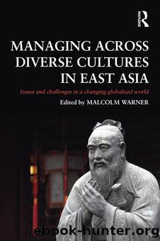 Managing Across Diverse Cultures in East Asia by Malcolm Warner