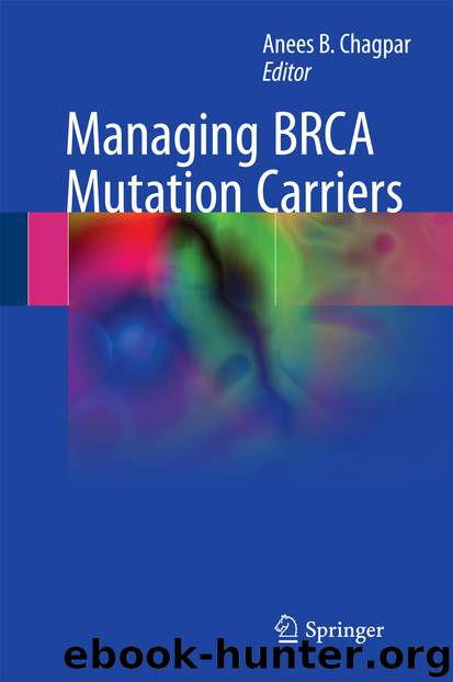 Managing BRCA Mutation Carriers by Anees B. Chagpar