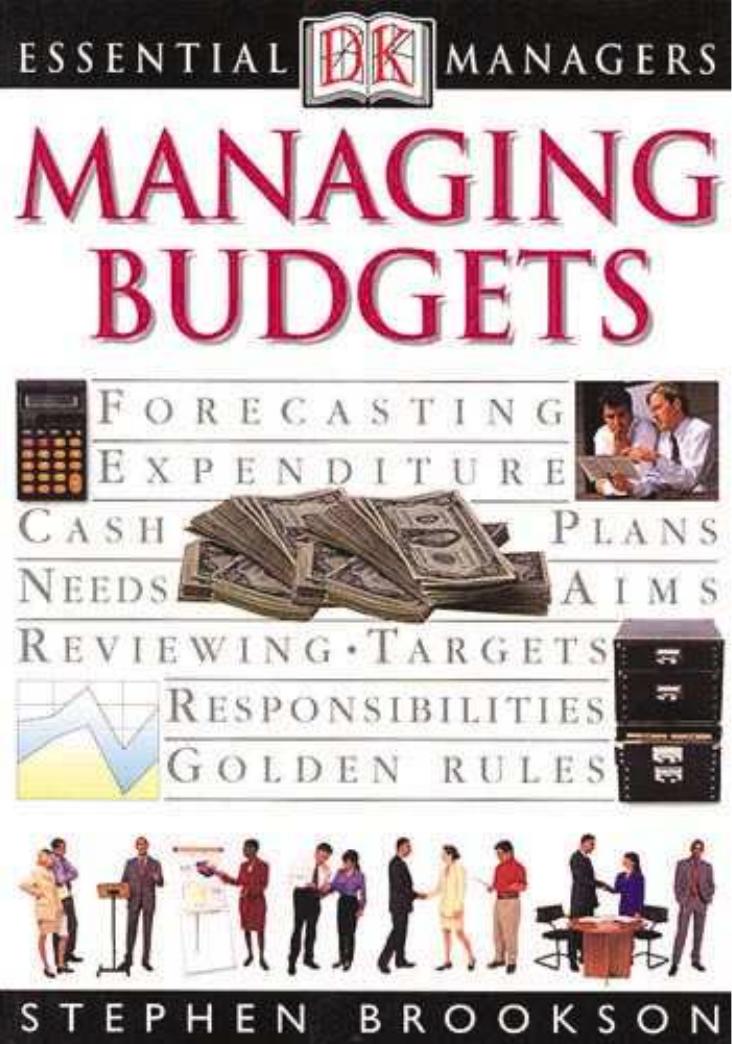 Managing Budgets (DK Essential Managers) by DK Publishing Stephen Brookson