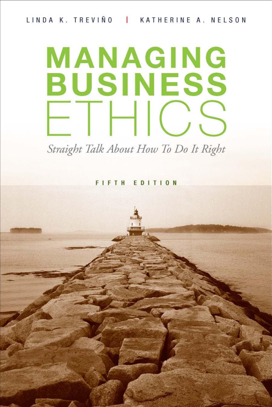 Managing Business Ethics (5th Edition) by Unknow