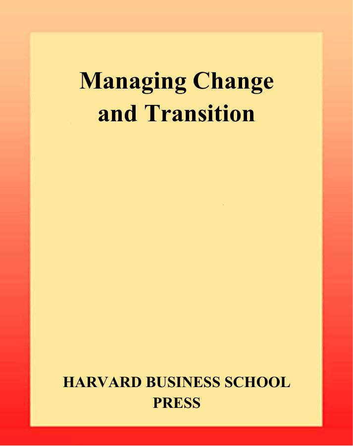 Managing Change and Transition by Harvard Business School Press