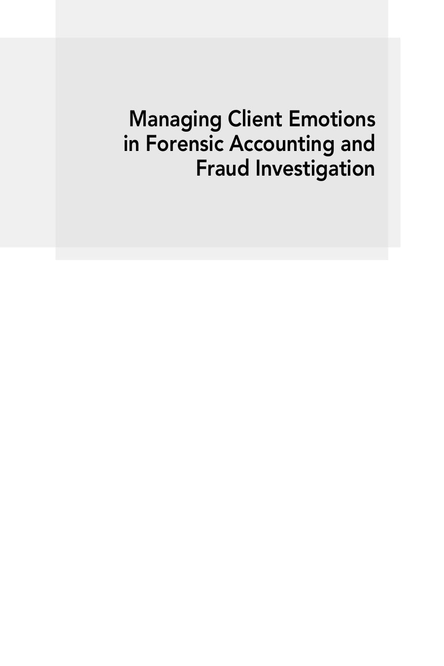 Managing Client Emotions in Forensic Accounting and Fraud Investigation by Stephen Pedneault