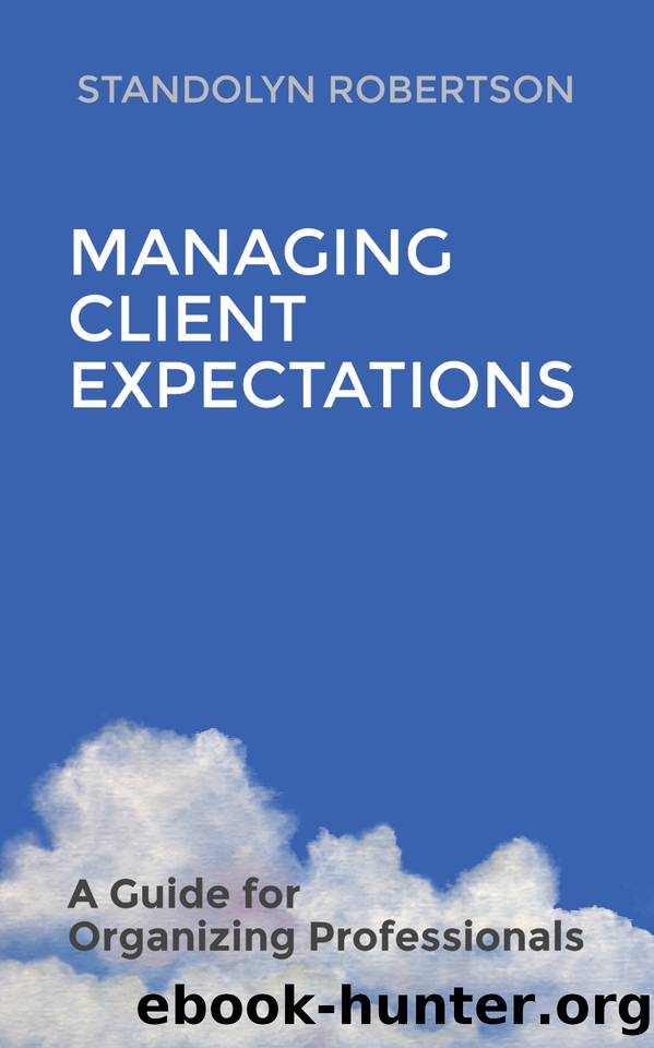 Managing Client Expectations: A Guide for Organizing Professionals by Robertson Standolyn