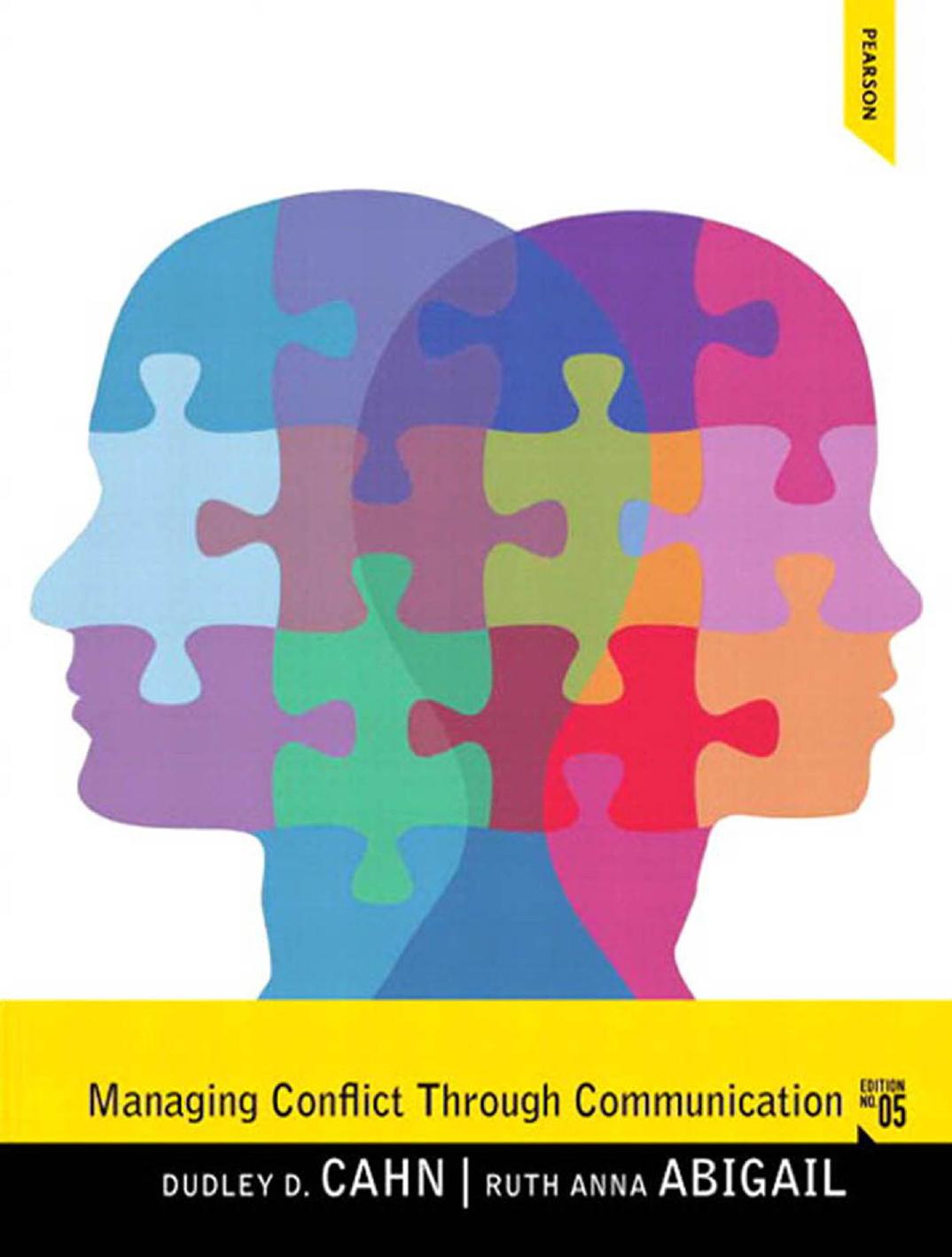 Managing Conflict Through Communication by Dudley D. Cahn