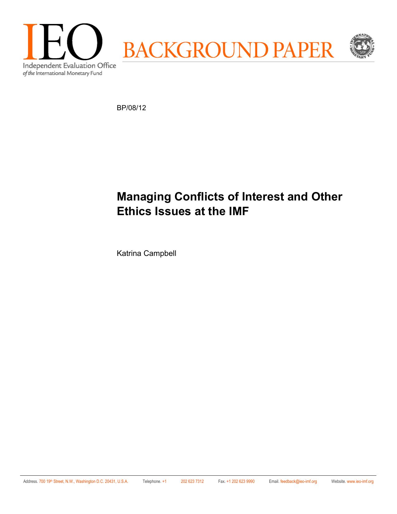 Managing Conflicts of Interest and Other Ethics Issues at the IMF by Katrina Campbell Independent Evaluation Office (IEO)