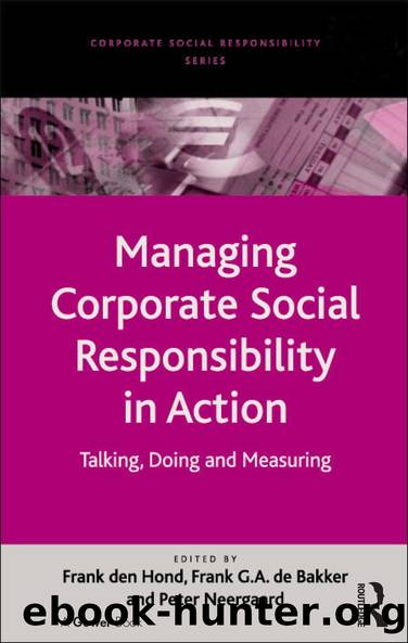 Managing Corporate Social Responsibility in Action by Frank de Bakker Frank den Hond