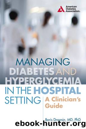 Managing Diabetes and Hyperglycemia in the Hospital Setting by Boris Draznin