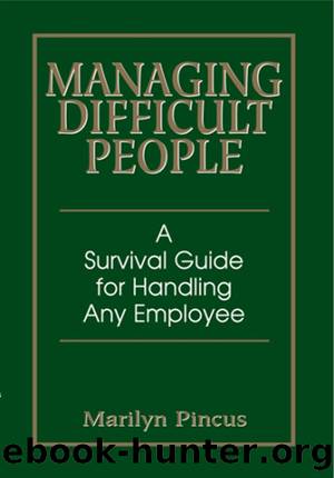Managing Difficult People by Marilyn Pincus