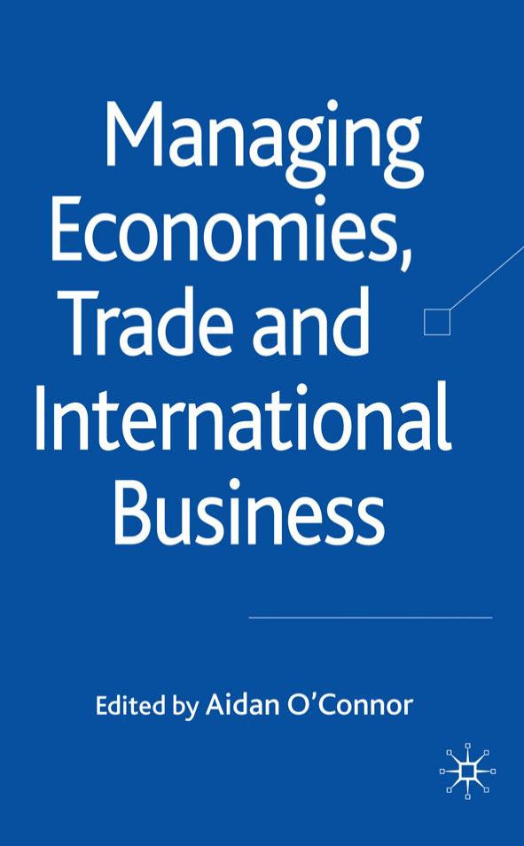 Managing Economies, Trade and International Business by Aidan O'Connor