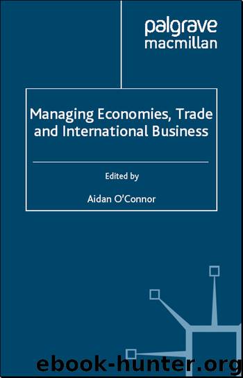 Managing Economies, Trade and International Business by Aidan O’Connor