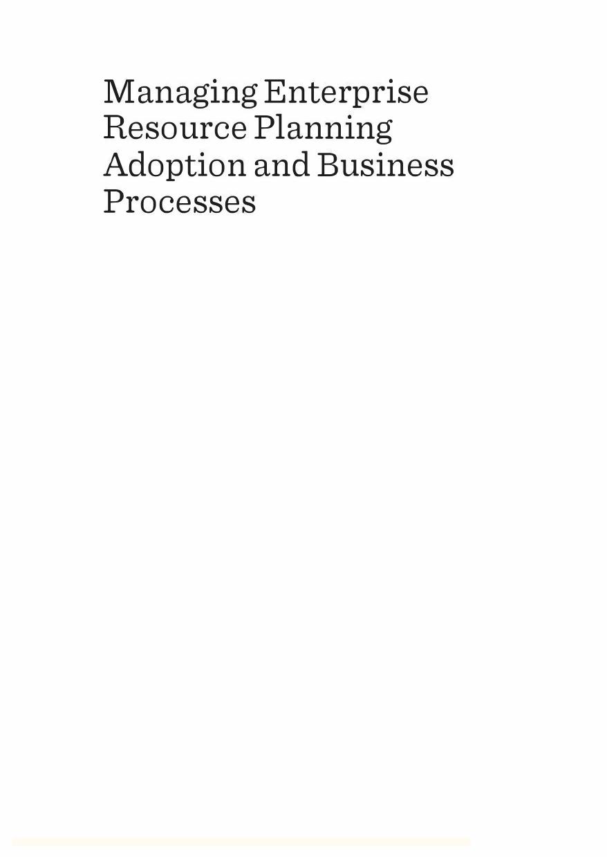 Managing Enterprise Resource Planning Adoption and Business Processes by Unknow