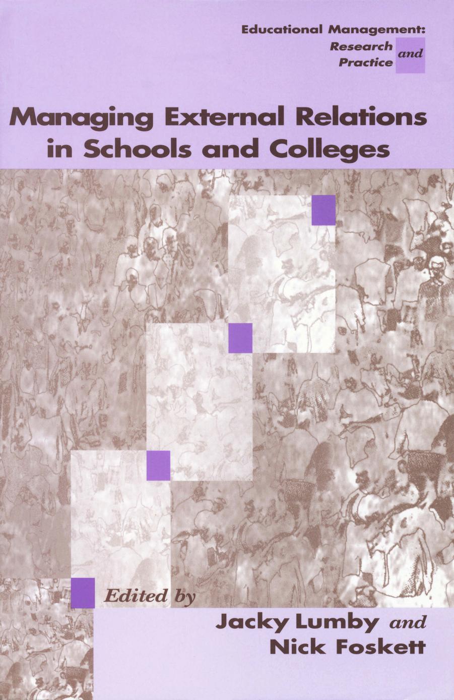 Managing External Relations in Schools and Colleges : International Dimensions by Jacky Lumby; Nicholas H. Foskett