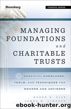 Managing Foundations and Charitable Trusts by Roger D. Silk & James W. Lintott