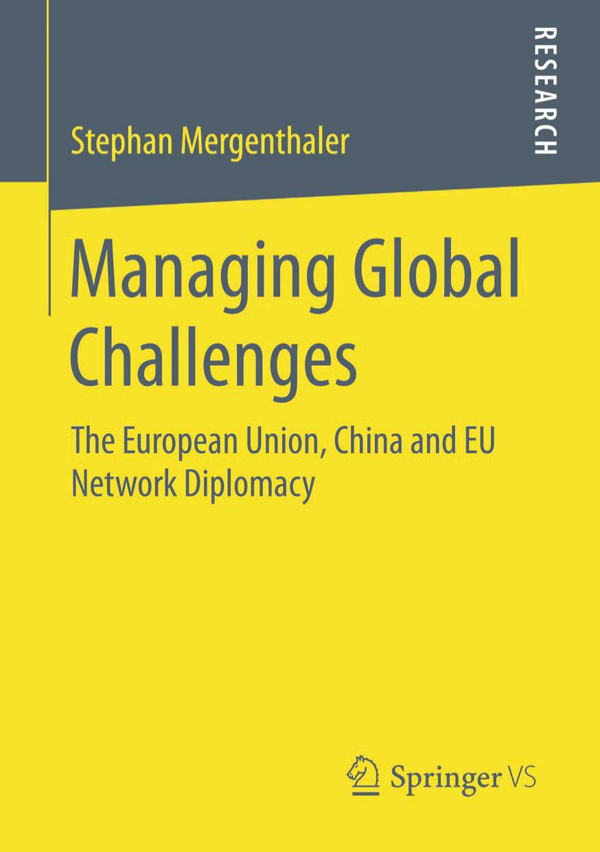 Managing Global Challenges: The European Union, China and EU Network Diplomacy by Unknow