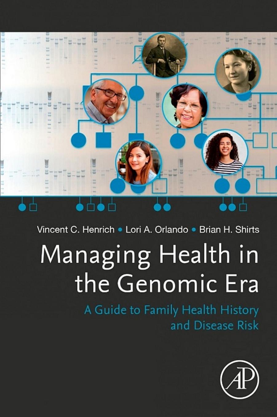 Managing Health in the Genomic Era A Guide to Family Health History and Disease Risk by unknow