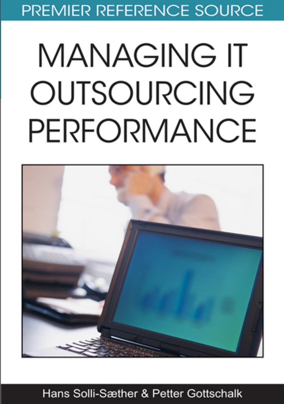 Managing IT Outsourcing Performance by Solli-Saether Hans & Gottschalk Petter