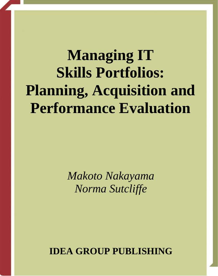 Managing IT Skills Portfolios:: Planning, Acquisition and Performance Evaluation by Unknow