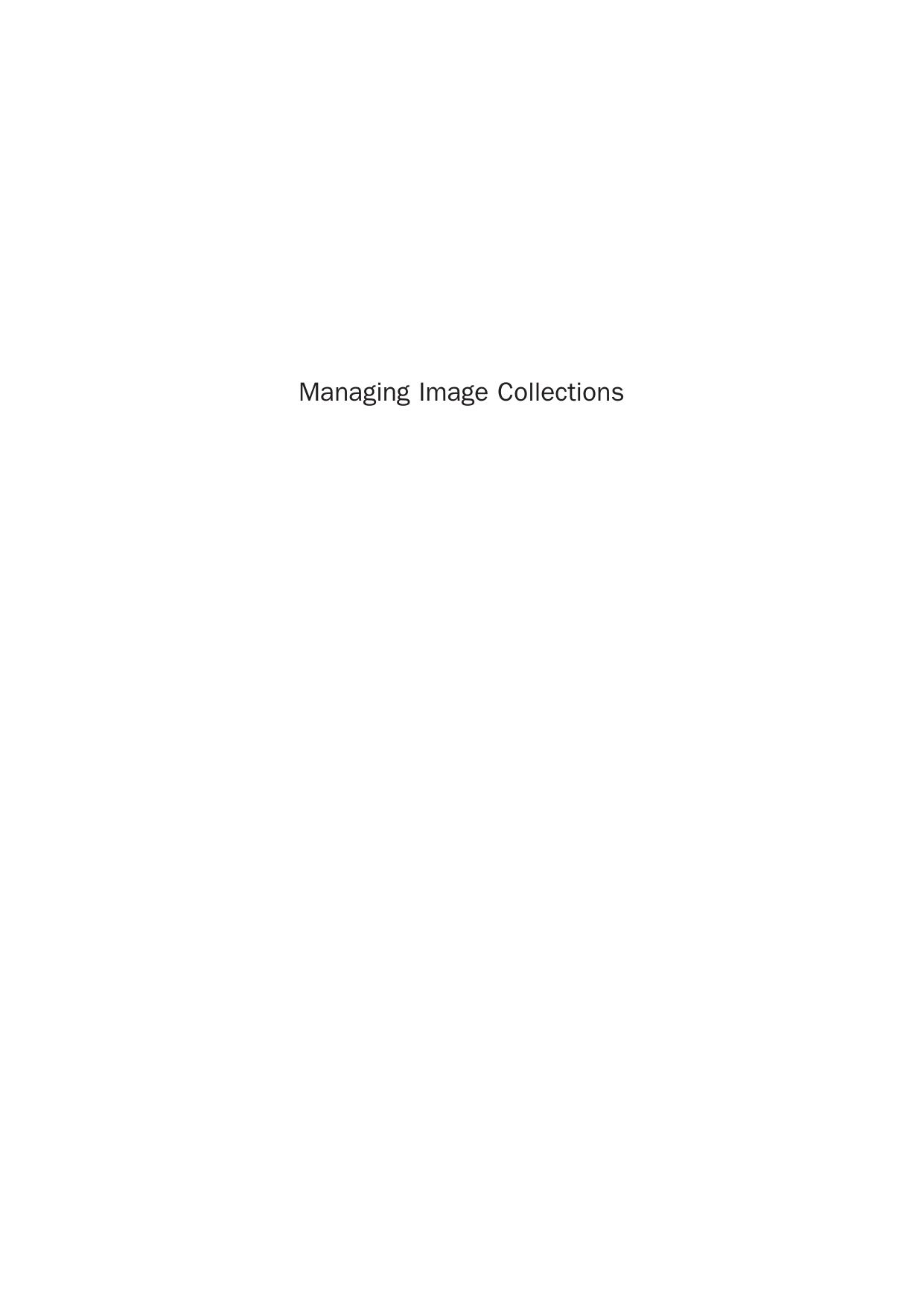 Managing Image Collections. A Practical Guide by Margot Note (Auth.)