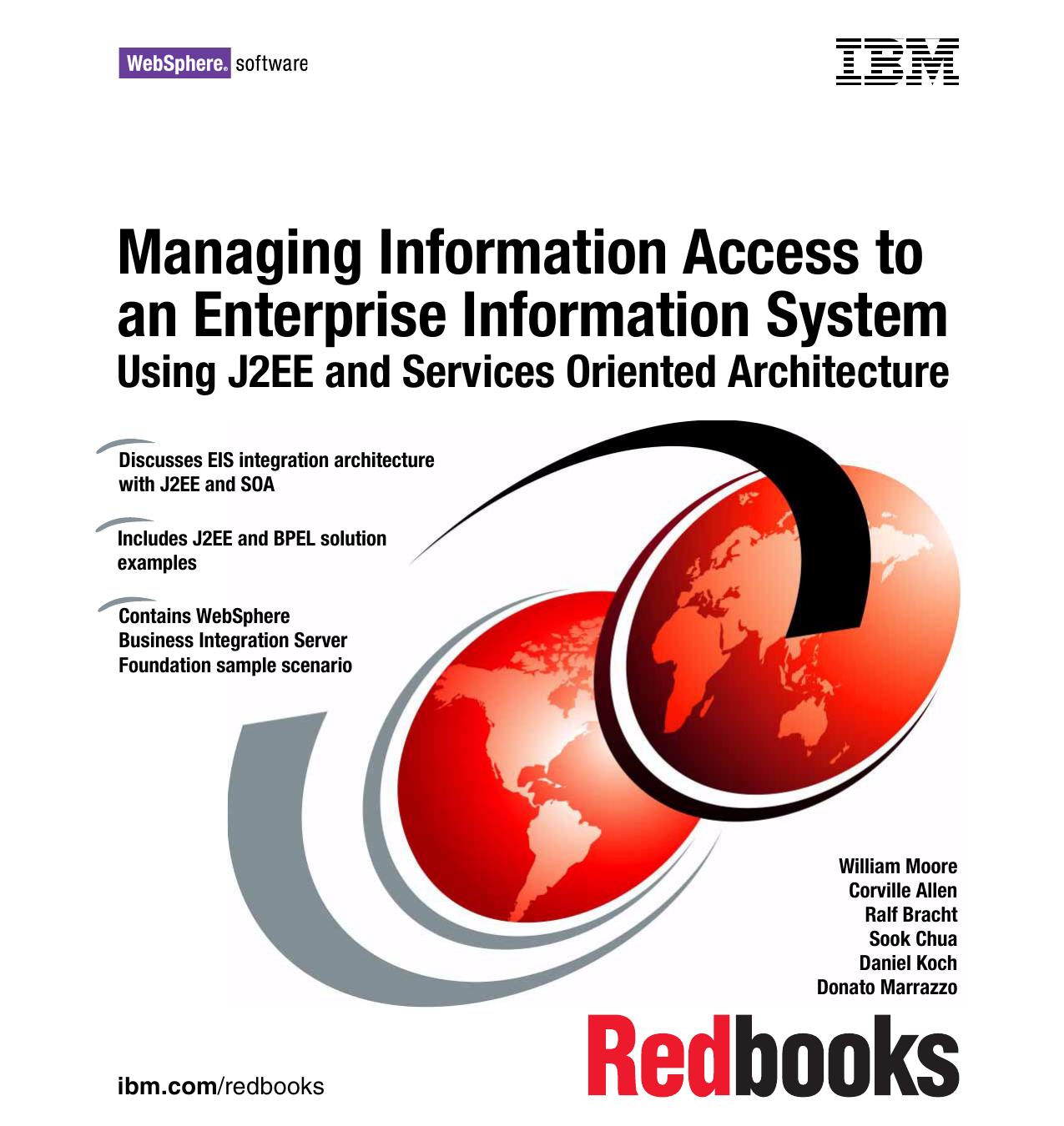 Managing Information Access to an Enterprise Information System Using J2ee And Services Oriented Architecture by IBM Redbooks