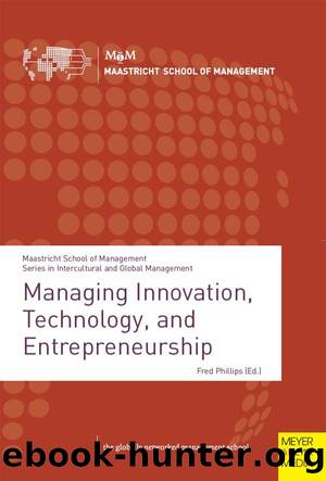 Managing Innovation, Technology, And Entrepreneurship by Fred Phillips
