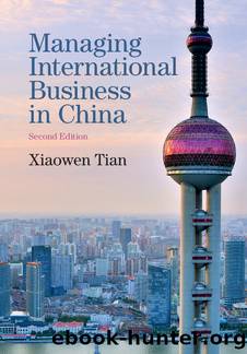Managing International Business in China by Tian Xiaowen