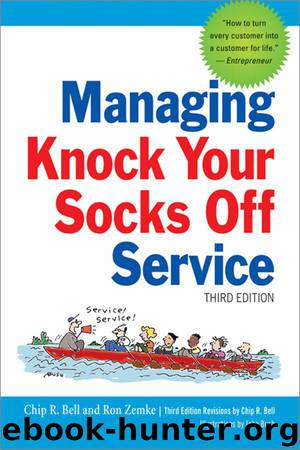 Managing Knock Your Socks Off Service (Knock Your Socks Off Series) by Chip R. Bell & Ron Zemke
