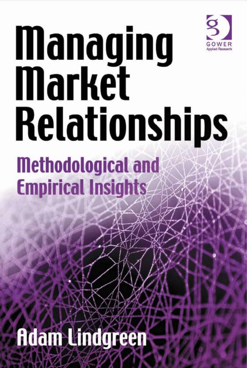 Managing Market Relationships by Adam Lindgreen Adam Lindgreen