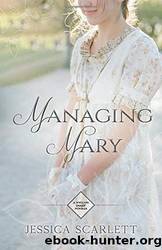 Managing Mary by Jessica Scarlett