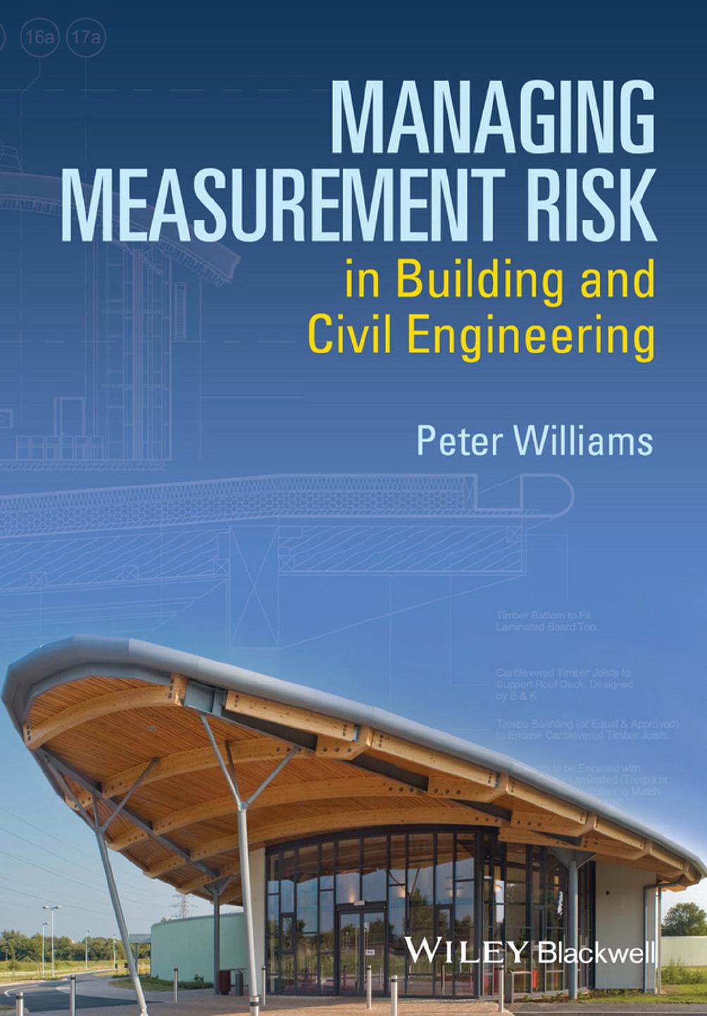 Managing Measurement Risk in Building and Civil Engineering by Peter Williams