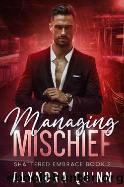 Managing Mischief : (Shattered Embrace Book 2) (Shattered Embrace Series) by Alyndra Quinn