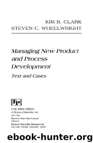 Managing New Product and Process Development by Kim B. Clark & Steven C. Wheelwright
