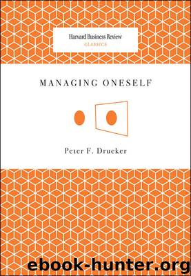 Managing Oneself (Harvard Business Review Classics) by Peter Ferdinand Drucker