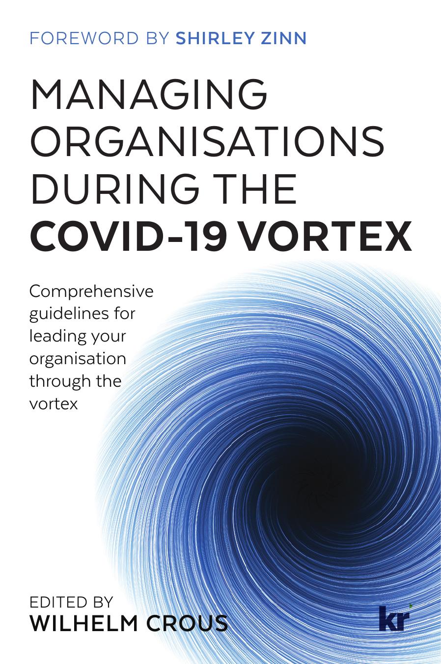 Managing Organisations During the Covid-19 Vortex by Wilhelm Crous;