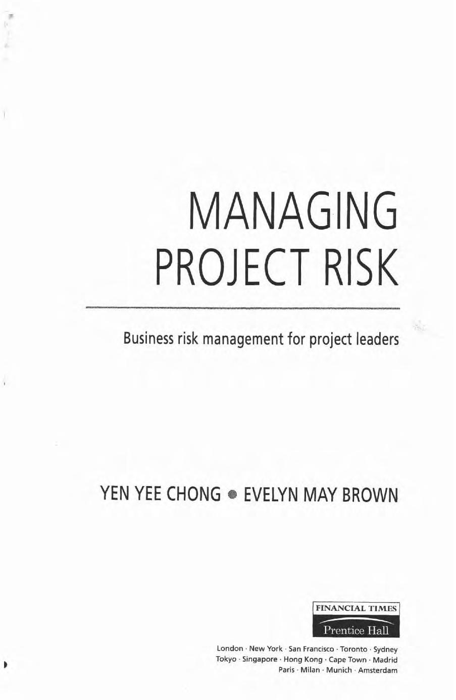 Managing Project Risk: Business Risk Management for Project Leaders by John Mitchell Yen Yee Chong Evelyn May Brown