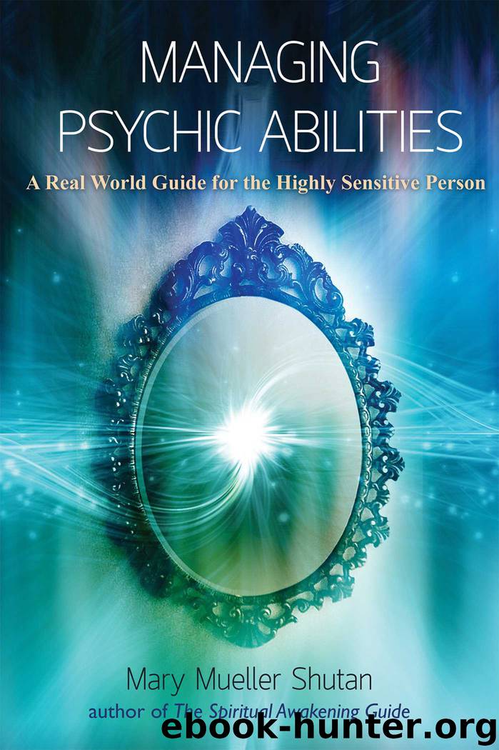 Managing Psychic Abilities by mary mueller shutan
