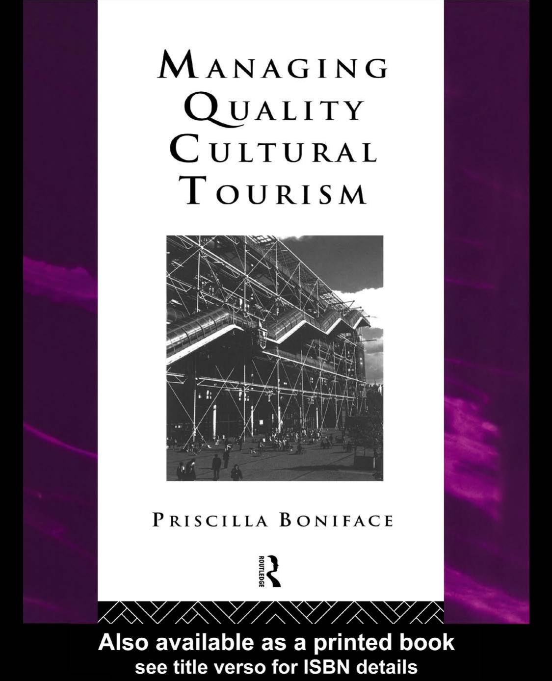 Managing Quality Cultural Tourism (Heritage : Care-Preservation-Management) by Prisci Boniface