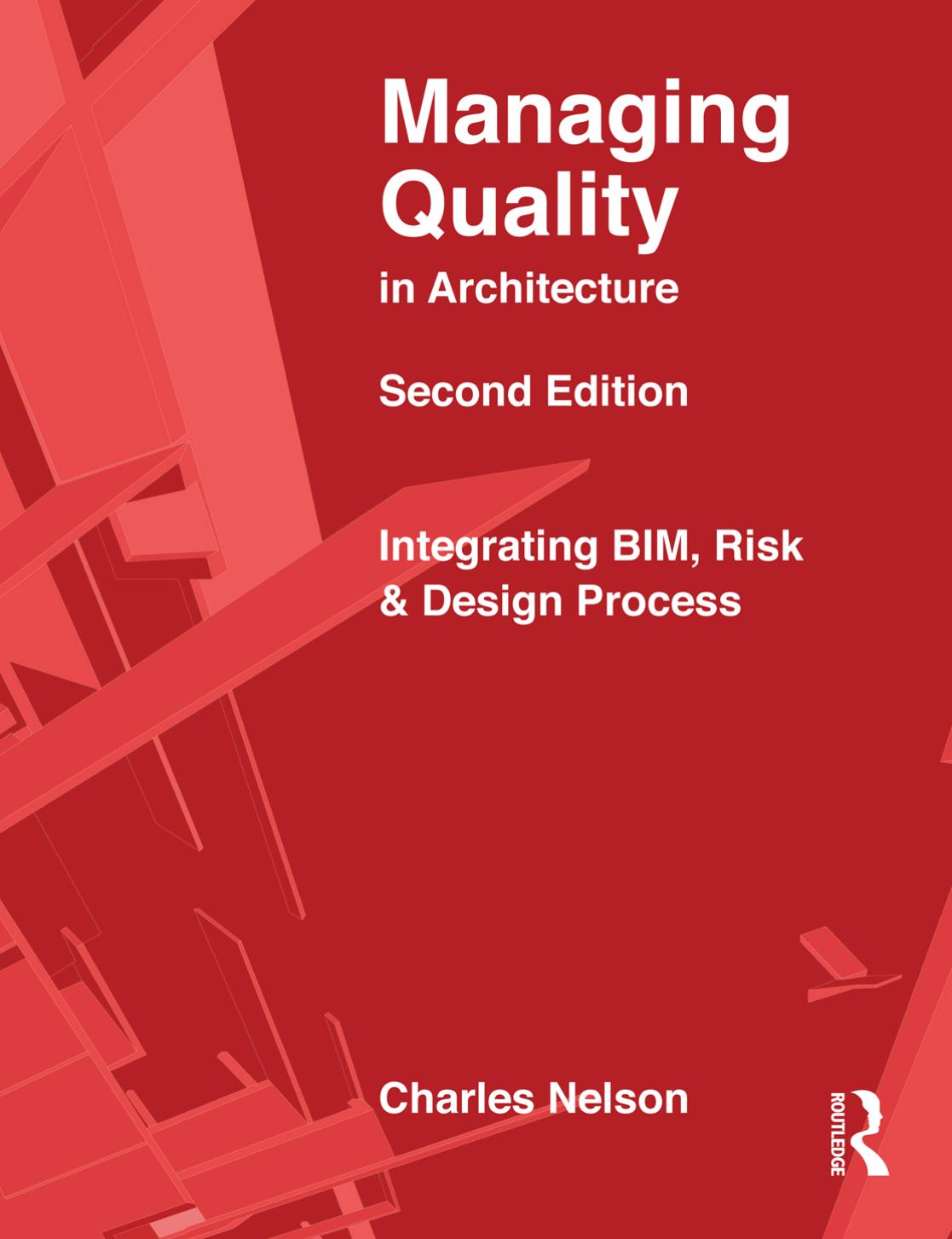 Managing Quality in Architecture, Second Edition by Unknow
